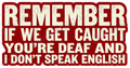 Remember If We Get Caught Sarcastic Humor Decal