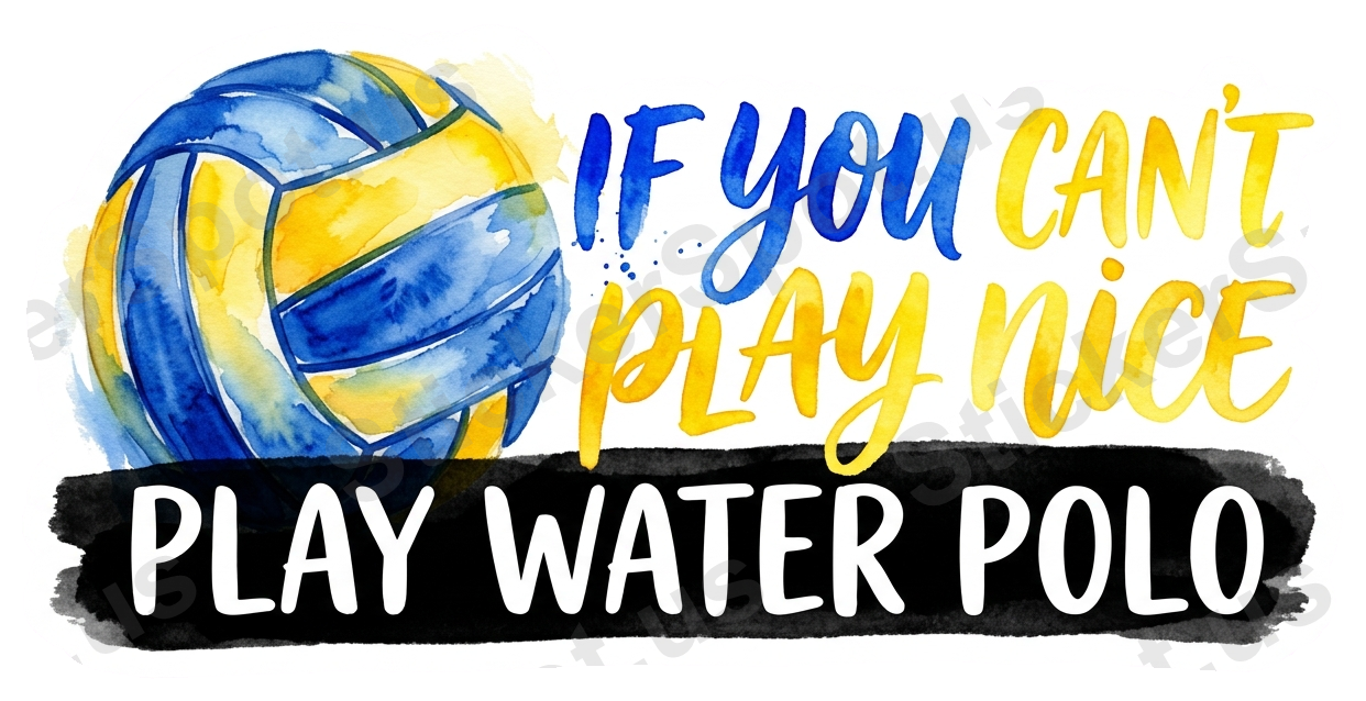 If You Can't Play Nice Play Water Polo