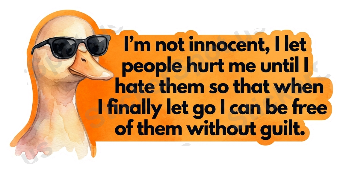 Funny Watercolor Duck Quote Vinyl Decal