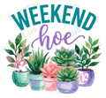 Weekend Hoe Watercolor Garden Lover Die-Cut Design