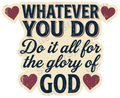 Whatever You Do For The Glory Of God Quote