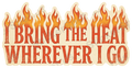 I Bring the Heat Vintage Flame Retro Art