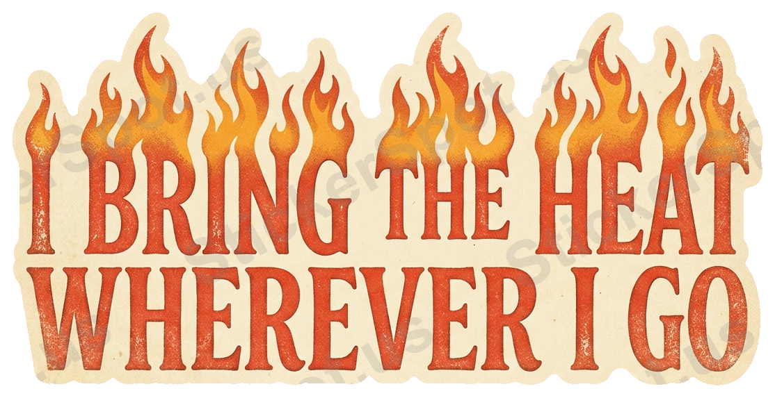 I Bring the Heat Vintage Flame Retro Art