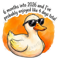 Whimsical Duck in Sunglasses Funny Quote