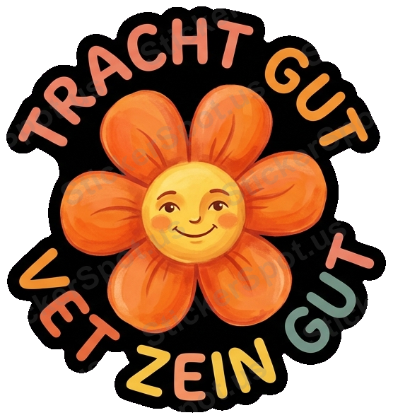 TRACHT GUT VET ZEIN Sticker Whimsical