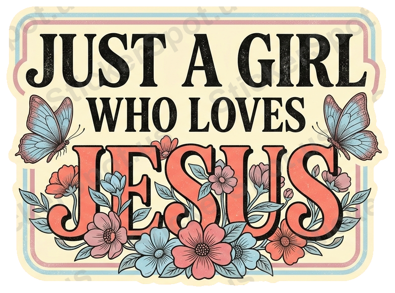 Just a Girl Who Loves Jesus Floral Design