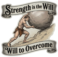 Strength Is the Will to Overcome Vintage Motivational Art