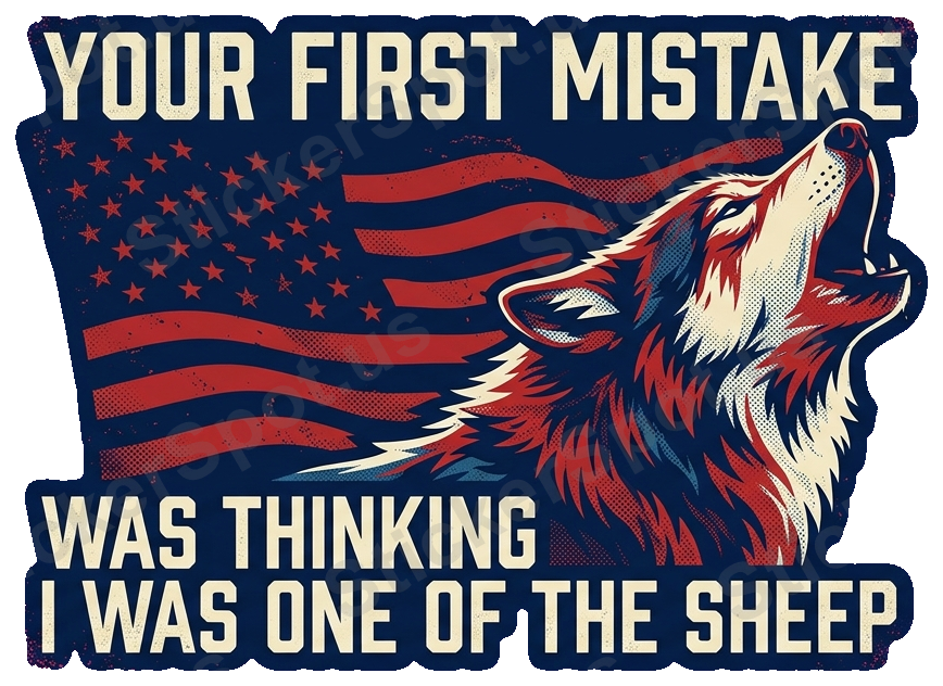 Your First Mistake Wolf Howling Patriotic Design