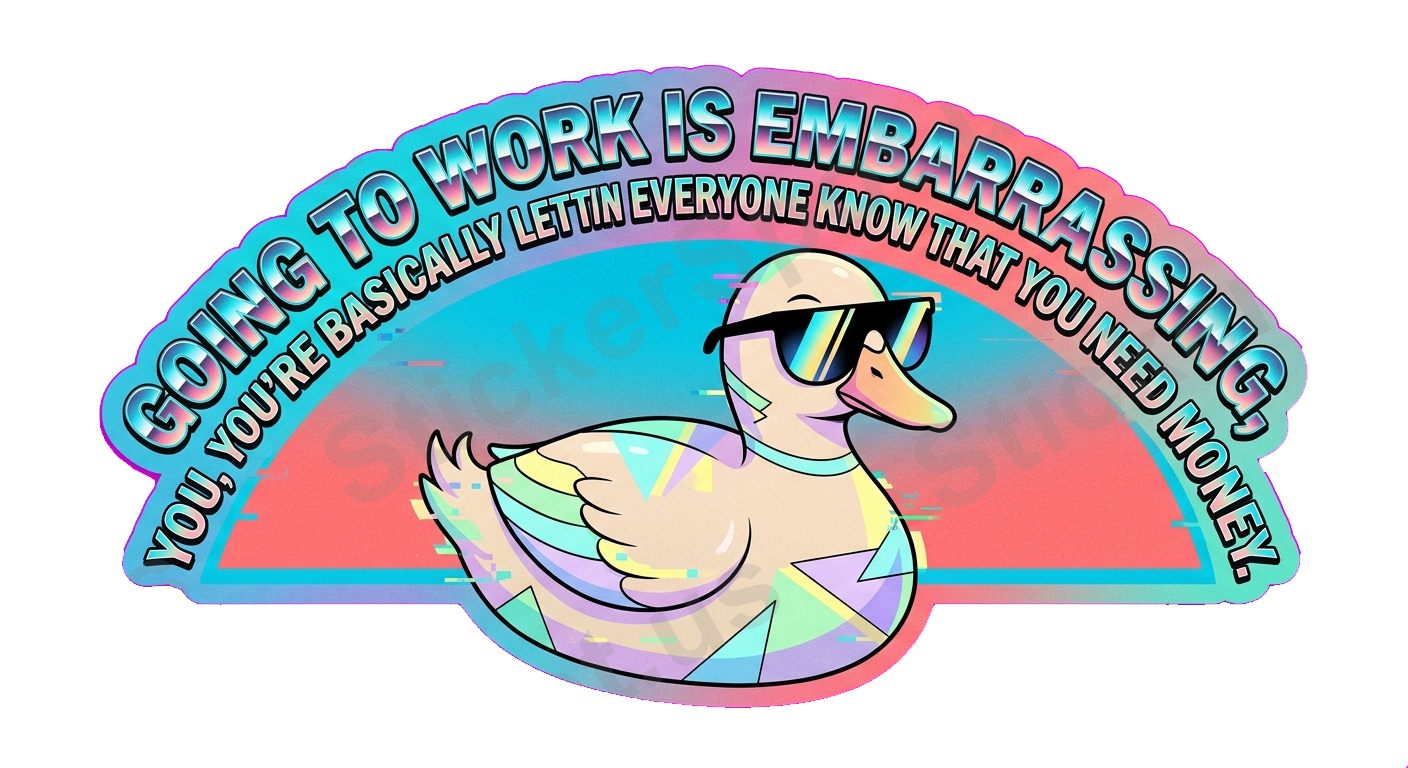 Going to Work Is Embarrassing Duck Humor