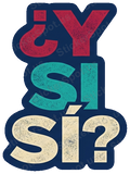 ¿Y SI SÍ? Sticker