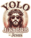 YOLO Jesus Humor Religious Quote Die-Cut