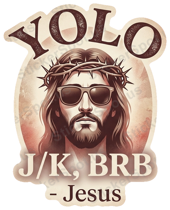 YOLO Jesus Humor Religious Quote Die-Cut