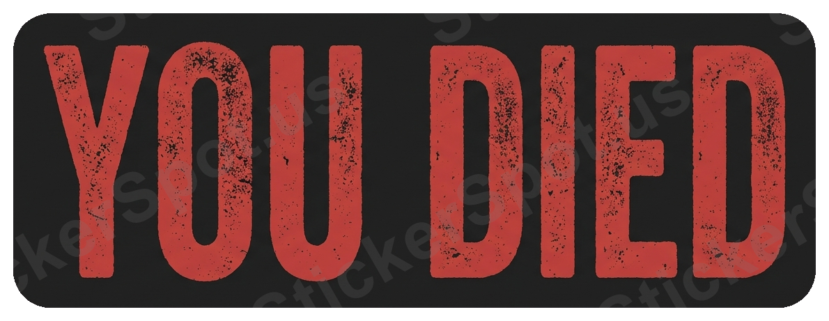 You Died Dark Humor Gaming Meme Design
