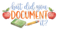 but did you DOCUMENT it? Sticker