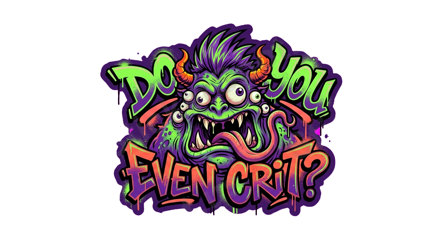 Do You Even Crit? Sticker