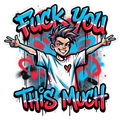 Fuck You This Much Sticker