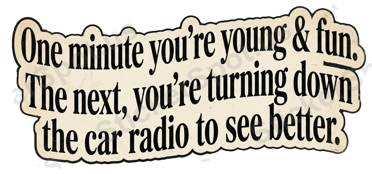 Vintage Quote: One Minute You're Young & Fun