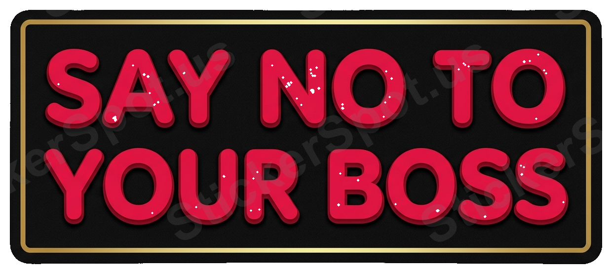 Say No to Your Boss Bold Typography