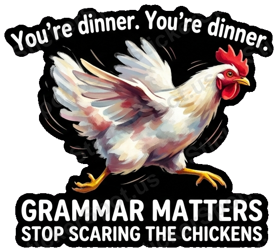 Youre Dinner Chicken Grammar Humor Die-Cut Decal